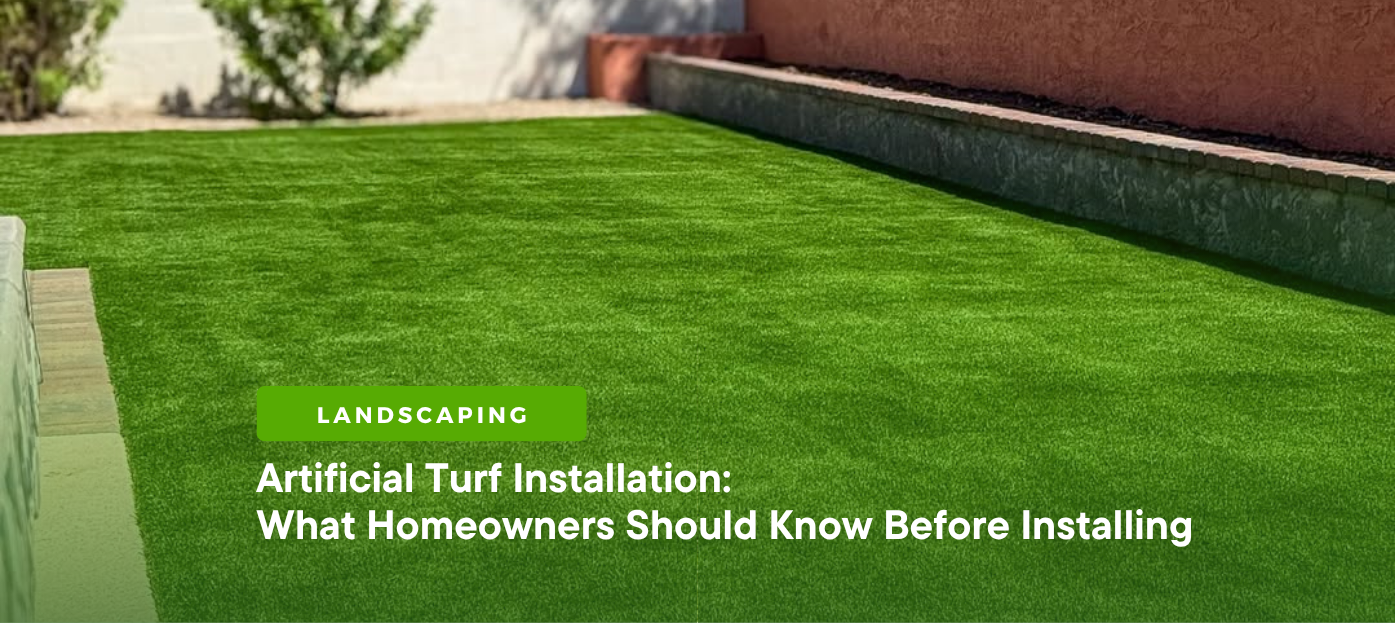 Artificial Turf Installation: What Homeowners Should Know Before Installing